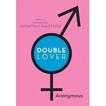 Double Lover： Confessions of a Hermaphrodite