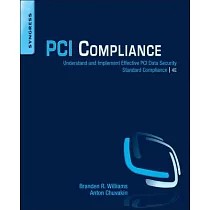 PCI Compliance： Understand and Implement Effective Pci Data Security Standard Compliance