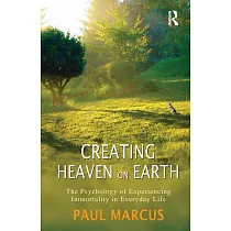 Creating Heaven on Earth： The Psychology of Experiencing Immortality in Everyday Life