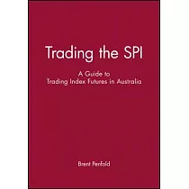 Trading the SPI： A Guide to Trading Index Futures in Australia