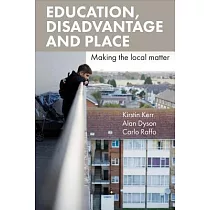Education， Disadvantage and Place： Making the Local Matter