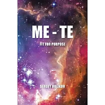 Me ─ Te： Fit for Purpose