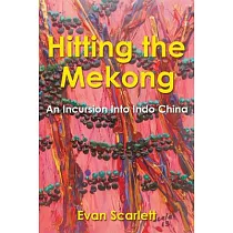 Hitting the Mekong： An Incursion into Indo China