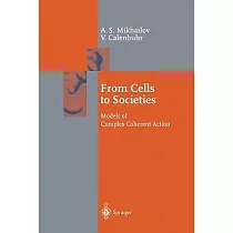 From Cells to Societies： Models of Complex Coherent Action