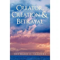 Creator， Creation and Betrayal