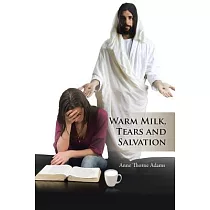 Warm Milk， Tears and Salvation