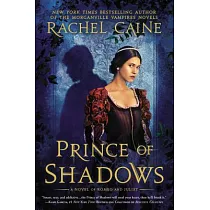 Prince of Shadows： A Novel of Romeo and Juliet
