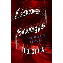 Love Songs： The Hidden History