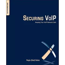 Securing VOIP： Keeping Your VOIP Network Safe
