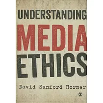 Understanding Media Ethics