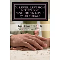 A Level Revision Notes for Enduring Love by Ian McEwan