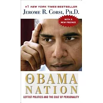 The Obama Nation： Leftist Politics and the Cult of Personality