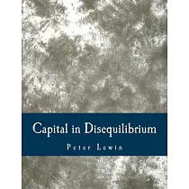 Capital in Disequilibrium： The Role of Capital in a Changing World