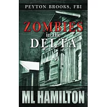 Zombies in the Delta： Peyton Brooks， FBI