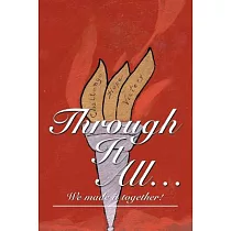 Through It All...： We Made It Together!