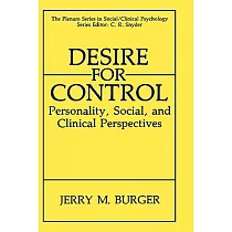 Desire for Control： Personality， Social， and Clinical Perspectives