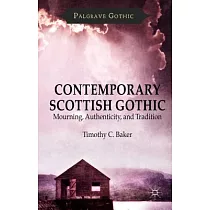 Contemporary Scottish Gothic： Mourning， Authenticity， and Tradition