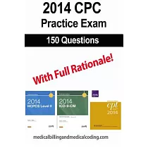 Cpc Practice Exam 2014： Includes 150 Practice Questions， Answers With Full Rationale， Exam Study Guide and the Official Proctor─