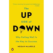 The Up Side of Down： Why Failing Well Is the Key to Success