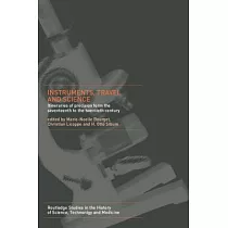 Instruments， Travel and Science： Itineraries of Precision from the Seventeenth to the Twentieth Century