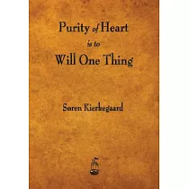 Purity of Heart Is to Will One Thing
