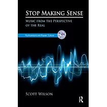 Stop Making Sense： Music From the Perspective of the Real