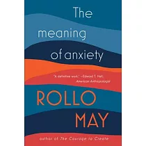 The Meaning of Anxiety