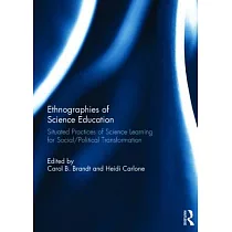 Ethnographies of Science Education： Situated Practices of Science Learning for Social/Political Transformation