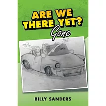 Are We There Yet?： Gone