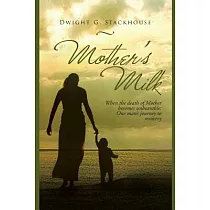 Mother’s Milk： Based on a True Story