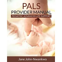 Pals Provider Manual： Pediatric Advanced Life Support