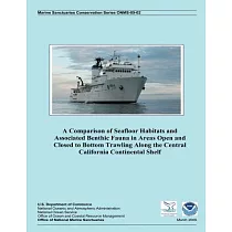 A Comparison of Seafloor Habitats and Associated Benthic Fauna in Areas Open and Closed to Bottom Trawling Along the Central California Continental Shelf