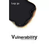 Vulnerability： Poems & Short Stories