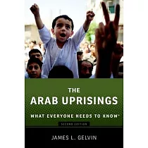 The Arab Uprisings： What Everyone Needs to Know(r)