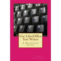 Use Libreoffice Text Writer： A Beginners Guide