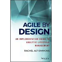 Agile by Design： An Implementation Guide to Analytic Lifecycle Management
