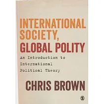 International Society， Global Polity： An Introduction to International Political Theory