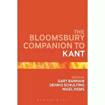 The Bloomsbury Companion to Kant