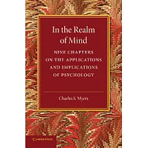 In the Realm of Mind： Nine Chapters on the Applications and Implications of Psychology