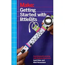 Make： Getting Started with littlebits