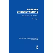 Primary Understanding： Education in Early Childhood