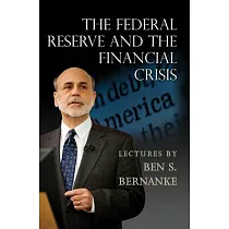 The Federal Reserve and the Financial Crisis