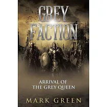 Grey Faction： Arrival of the Grey Queen