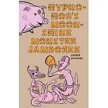 Hypno─Hog’s Moonshine Monster Jamboree