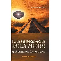Los guerreros de la mente y el origen de los antiguos