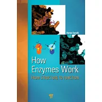 How Enzymes Work： From Structure to Function