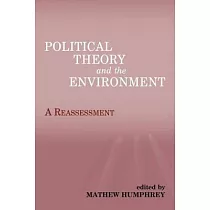 Political Theory and the Environment： A Reassessment