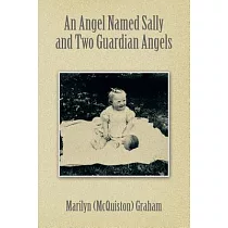 An Angel Named Sally and Two Guardian Angels