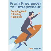 From Freelancer to Entrepreneur： Escaping Work and Finding Happiness