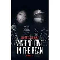Ain’t No Love in the Bean